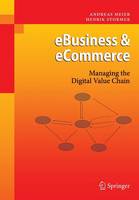 eBusiness & eCommerce: Managing the Digital Value Chain