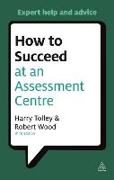 How to Succeed at an Assessment Centre (ePub eBook)