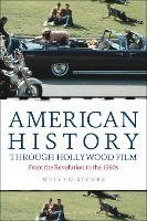 American History through Hollywood Film: From the Revolution to the 1960s (PDF eBook)