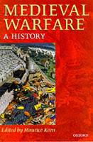 Medieval Warfare: A History