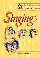 Cambridge Companion to Singing, The