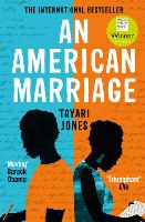 American Marriage, An: WINNER OF THE WOMEN'S PRIZE FOR FICTION, 2019
