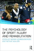 Psychology of Sport Injury and Rehabilitation, The