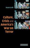 Culture, Crisis and America's War on Terror