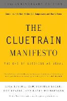 Cluetrain Manifesto, The: 10th Anniversary Edition