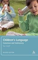 Children's Language: Revised Edition: Consensus and Controversy (PDF eBook)