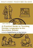 Practical Guide to Teaching Foreign Languages in the Secondary School, A