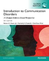 Introduction to Communication Disorders: A Lifespan Evidence-Based Perspective, Global Edition (PDF eBook)
