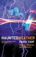Haunted Weather: Music, Silence, and Memory