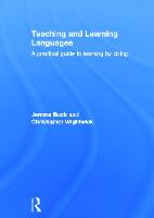 Teaching and Learning Languages: A practical guide to learning by doing