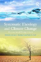 Systematic Theology and Climate Change: Ecumenical Perspectives