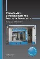 Ethnography, Superdiversity and Linguistic Landscapes (ePub eBook)