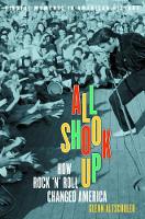 All Shook Up: How Rock 'n' Roll Changed America (PDF eBook)