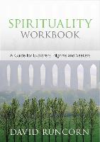Spirituality Workbook: A Guide For Explorers, Pilgrims And Seekers