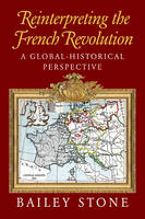 Reinterpreting the French Revolution: A Global-Historical Perspective