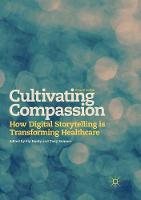 Cultivating Compassion: How Digital Storytelling is Transforming Healthcare