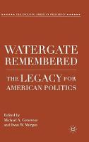 Watergate Remembered: The Legacy for American Politics (ePub eBook)