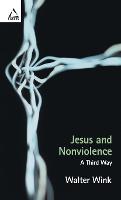 Jesus and Nonviolence: A Third Way