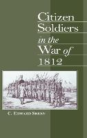 Citizen Soldiers in the War of 1812 (PDF eBook)
