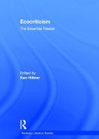 Ecocriticism: The Essential Reader