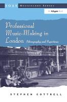 Professional Music-Making in London: Ethnography and Experience