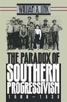 Paradox of Southern Progressivism, 1880-1930, The