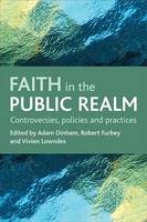 Faith in the public realm: Controversies, policies and practices