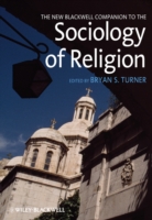 The New Blackwell Companion to the Sociology of Religion (PDF eBook)
